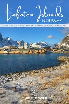 the cover of lofoten islands norway's winter guide to the best hiking views and villagess