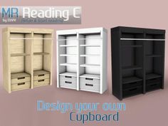 three different types of shelves and drawers with text reading design your own cupboard