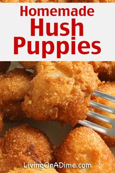 homemade hush puppies on a white plate with a fork in it and text overlay that reads homemade hush puppies