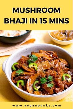 mushroom bhaji in 15 mins is an easy and delicious dish to make at home