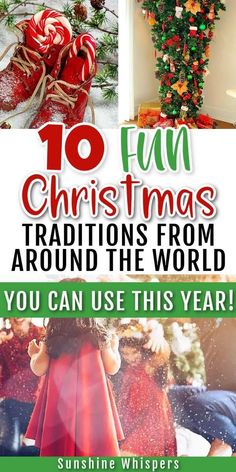 christmas decorations with text overlay that reads 10 fun christmas traditions from around the world you can use this year