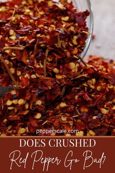 red pepper go bad recipe with text overlay that reads does crushed red pepper go bad?