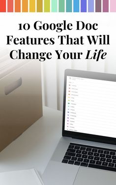 an open laptop computer sitting on top of a white desk next to a box with the words google doc features that will change your life