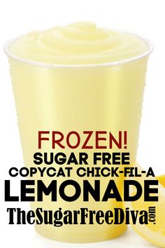 a lemonade drink with the words frozen sugar free copycat chick - fil - a lemonade