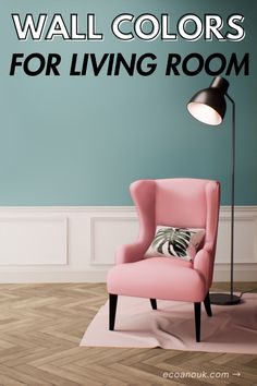 a pink chair sitting in front of a wall with the words wall colors for living room