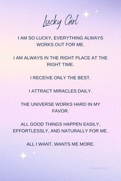 a poem written in purple and white with stars on the sky behind it that reads lucky girl i am so lucky, everything always works out for me