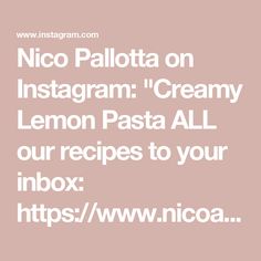 the text reads, no potato on instagram creamy lemon pasta all our recipes to your inbox