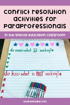 a notepad with writing on it that says conflict resolution activities for paraproses in the special education classroom do less what is not working