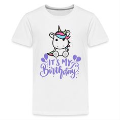 Unicorn Birthday It’s My Birthday : Unicorn Birthday Party Ideas | It's My Birthday Shirt Boy Girl: ♥ We Love Unicorns! We Love Cute Kawaii Unicorns and Rainbow Unicorns, Just was much as you do. The Perfect Birthday is a Unicorn Birthday! Happy Birthday Unicorn Designs + It's My Birthday.