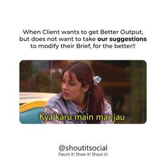 an image of a woman talking to someone on her phone with the caption'when client wants to get better output, but does not want to take our suggestions to