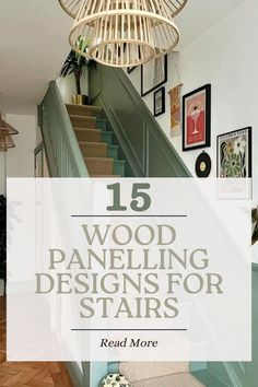 stairs with text overlay that reads, 15 wood paneling designs for stairs read more