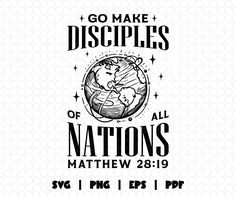 an image of the words go make disciples nations