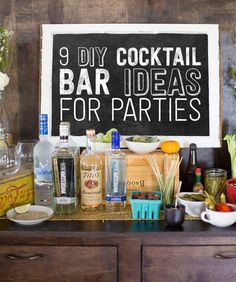 there is a sign that says 9 diy cocktail bar ideas for parties