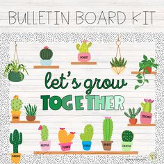 a bulletin board with potted plants and the words let's grow together