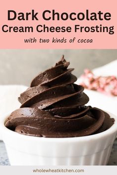 chocolate ice cream in a white bowl with text overlay reading dark chocolate cream cheese frosting with two kinds of cocoa