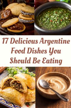 different foods are shown with the words 17 delicious argentinan food dishes you should be eating