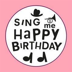 sing me happy birthday sticker on a pink background