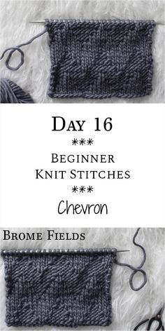 two knitting stitches with the text, day 16 begin knit stitches chevron