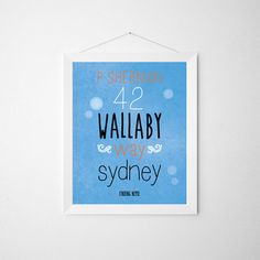 a blue and white poster with the words wallaby way sydney on it's front