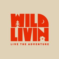 the logo for wild livin's live the adventure, which features an image of a