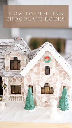 a close up of a gingerbread house with the words how to melting chocolate rocks