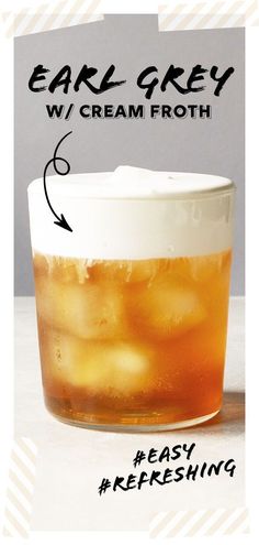 an ice tea is shown with the words easy grey w / cream froth