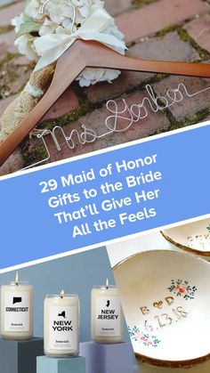 two candles, one with the words maid of honor gifts to the bride that'll give her all the feels