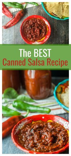 the best canned salsa recipe is made with fresh ingredients and ready to be eaten in minutes