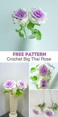 crochet flowers in a vase with text overlay that reads free pattern crochet big thai rose