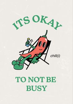 an image of a cartoon character sitting in a chair with the words it's okay to not be busy