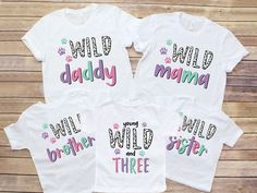 three t - shirts with the words wild, daddy, and baby printed on them