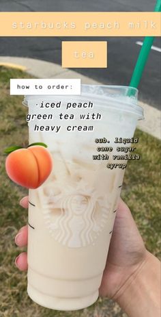 someone holding up a starbucks iced drink with a carrot on the side and text reading starbucks peach milk tea how to order i need peach green tea with heavy cream