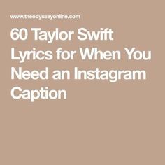 the text reads, 60 taylor swift lyrics for when you need an instagram caption