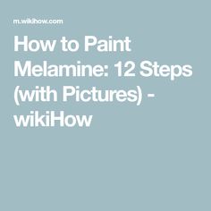 the words how to paint melanine 12 steps with pictures - wikihow