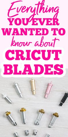 the words everything you ever wanted to know about cricut blades in pink and white