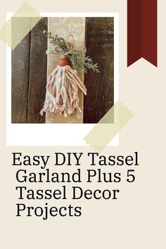 the cover of easy diy tassel garland