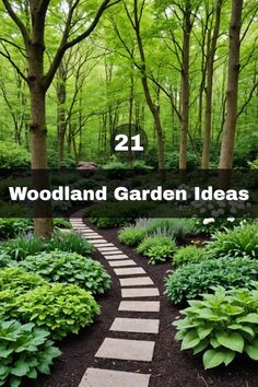 a garden path surrounded by lush green trees and bushes with the words 21 woodland garden ideas