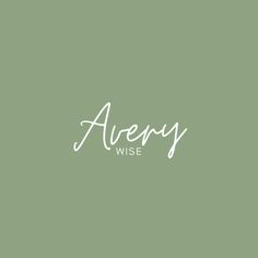 the word avery wise written in cursive handwriting on a green background with white lettering