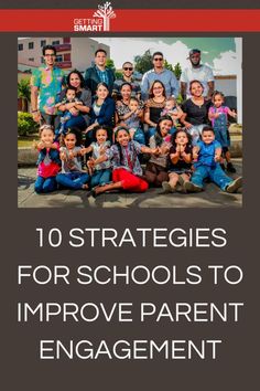 a group of children posing for a photo with the words 10 strategies for schools to improve parent engagement