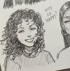 a drawing of two girls with curly hair, one is smiling and the other has an expression that says why so happy?