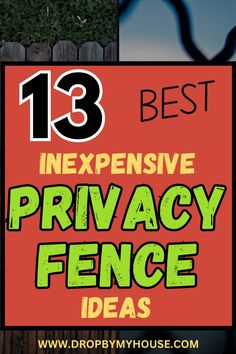 an orange sign with the words best expensive privacy fence ideas in black and green lettering