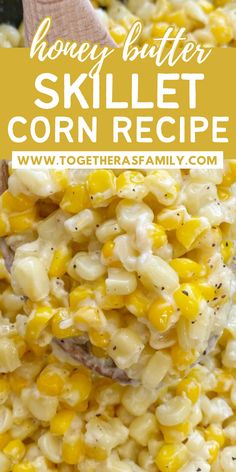 A wooden spoon with some corn on it and a text overlay box on top of the picture. Best Corn Recipe, Honey Butter Skillet Corn, Honey Corn, Corn Recipes Side Dishes, Butter Corn, Skillet Corn, Corn Side Dish, Thanksgiving Food Sides, Corn Dishes