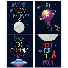 four space themed posters with the words imagine, dream, believe, reach for the stars