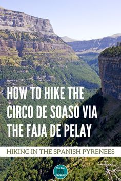 Find out everything you need to know about hiking the Circo de Soaso via Faja Pelay in the Ordesa y Monte Perdido national park #hikingcircodesoaso #hikingfajadepelay #hikingspain #ordesaymonteperdido #hikingpyrenees Road Trip Europe