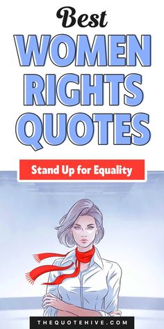 100 Best Women Rights Quotes to Stand Up for Equality Women Rights, Confident Woman, Stand Tall