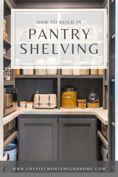 the pantry shelving with text overlay that reads how to build in pantry shelving