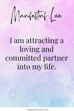 a quote that reads, i am attracted by loving and committing partner into my life