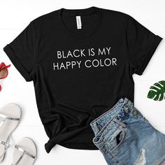 Black is My Happy Color Shirt, Black Shirt for Women, Gift for her, Funny Sarcastic T-Shirt, Tumblr Blogger Instagram Shirt, Favorite Color Black is My Happy Color T-Shirt perfect for a gift for her. Unisex short sleeve and unisex long sleeve t-shirt. Great funny gift for a woman.  This shirt's brand is Bella Canvas. Offered in a unisex tee. Our unisex crew necks are SUPER soft and comfortable. Made with a super soft, cotton/poly t-shirt. This style of shirt is unisex sizing so tends to run true to size on women.  ITEM FEATURES * T-SHIRT - Unisex fit, crew neck, short sleeves, reinforcing neckline and shoulder seam. * SIZING: We suggest ordering the same size t-shirt you normally wear. If you are between sizes, or just like a looser fit, you may want to order a size up. Please refer to the Disney Hotels Room, Black Is My Happy Color, Funny Disney Shirts, Blogger Instagram, Funny Disney, Disney Shirt, Color Shirt, Vacation Shirts, Disney Shirts