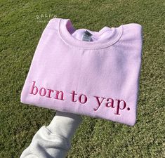 Elevate your wardrobe with our "born to yap" Embroidered Sweatshirt, the perfect blend of style and humor! This cozy sweatshirt features high-quality embroidery that adds a touch of flair to your everyday look. Our sweatshirt makes a great gift for her, whether you're shopping for a friend, sister, or yourself. It's a fun and girly shirt that's perfect for any occasion. Treat yourself or surprise a friend with this unique piece. It also makes a thoughtful gift for birthdays, holidays, or any spe Stuff To Put On Ur Christmas List, Retro Things To Buy, Pink Birthday Gifts For Best Friend, Funny Gift For Friend, Born To Yap Hoodie, What Should I Get My Friend For Her Bday, Preppy Stuff For Christmas List, Good Christmas Gifts For Friends, Gift To Give To Your Best Friend