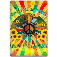 a peace sign with sunflowers and the words imagine all the people living life in peace